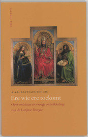 Ere wie ere toekomt - A.A.R. Bastiaensen (ISBN 9789056252281)