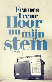 Hoor nu mijn stem - Franca Treur (ISBN 9789044638899)