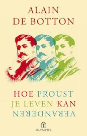 Hoe Proust je leven kan veranderen - Alain de Botton (ISBN 9789046705124)