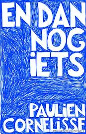 En dan nog iets - Paulien Cornelisse (ISBN 9789020412406)