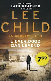 Liever dood dan levend (Special Bruna 2022) - Lee Child, Andrew Child (ISBN 9789021033297)