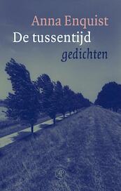 De tussentijd - Anna Enquist (ISBN 9789029581486)