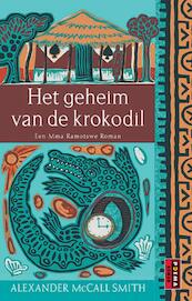 Het geheim van de krokodil - Alexander MacCall Smith (ISBN 9789024560790)