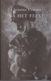 Na het feest - Christine Crutsen (ISBN 9789072238207)