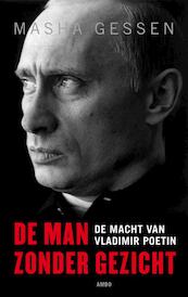 De man zonder gezicht - Masha Gessen, Maša Gessen (ISBN 9789026325595)