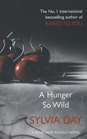 A Hunger So Wild - Sylvia Day (ISBN 9781472200761)