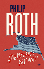 Amerikaanse pastorale - Philip Roth (ISBN 9789023483441)