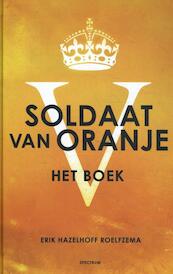 Soldaat van Oranje - Erik Hazelhoff Roelfzema (ISBN 9789000374069)