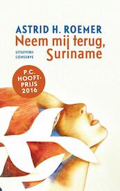 Neem mij terug, Suriname - A.H. Roemer (ISBN 9789054292173)