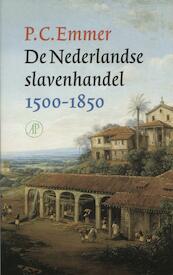 De Nederlandse slavenhandel 1500-1850 - Pieter Cornelis Emmer (ISBN 9789029576529)