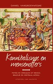 Kannibalisme en mensenoffers - Daniel Vangroenweghe (ISBN 9789461311269)