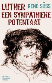Luther, een sympathieke potentaat - René Süss (ISBN 9789085912019)