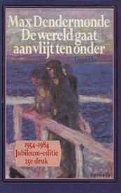 De wereld gaat aan vlijt ten onder - Max Dendermonde (ISBN 9789021448855)