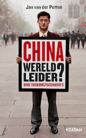 China, wereldleider? - Jan van der Putten (ISBN 9789046814598)