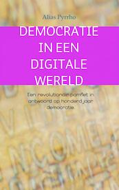 Democratie in een digitale wereld - Alias Pyrrho (ISBN 9789402112979)