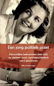 Een jong politiek palet - Willy Groenewegen (ISBN 9789462549265)