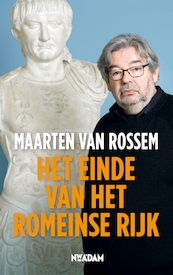 Het einde van het Romeinse Rijk - Maarten van Rossem (ISBN 9789046819098)