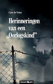 Herinneringen van een Oorlogskind - Cees de Vries (ISBN 9783990642733)