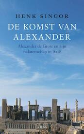 De komst van Alexander - Henk Singor (ISBN 9789026323737)