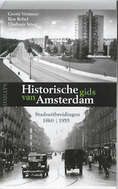 Historische gids van Amsterdam - Ben Rebel, Vladimir Stissi, Gerrit Vermeer (ISBN 9789059372290)
