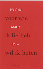 Voor wie ik liefheb wil ik heten - N.M. Min (ISBN 9789044608670)