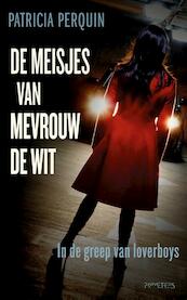 De meisjes van mevrouw de Wit - Patricia Perquin (ISBN 9789044623543)