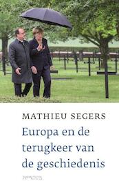 Europa en de terugkeer van de geschiedenis - Mathieu Segers (ISBN 9789035144903)
