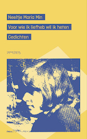 Voor wie ik liefheb wil ik heten - Neeltje Maria Min (ISBN 9789044641981)