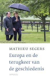 Europa en de terugkeer van de geschiedenis - Mathieu Segers (ISBN 9789035144910)