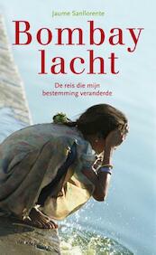 Bombay lacht - Jaume Sanllorente (ISBN 9789064105463)