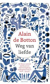 Weg van liefde - Alain de Botton (ISBN 9789045035444)