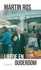 Liefde en ouderdom - Martin Ros (ISBN 9789464620474)