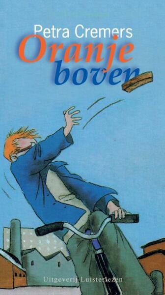 Oranje boven - P. Cremers (ISBN 9789086260331)