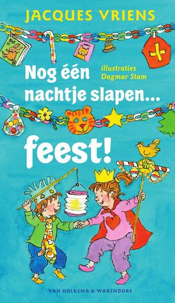 Nog een nachtje slapen feest! - Jacques Vriens (ISBN 9789000341290)