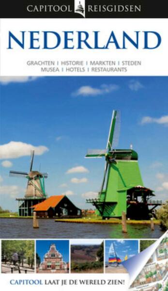 Capitool Reisgidsen Nederland - Gerard Harmans, Johan de Bakker, Hester Colijn, Jaap Deinema (ISBN 9789047518273)