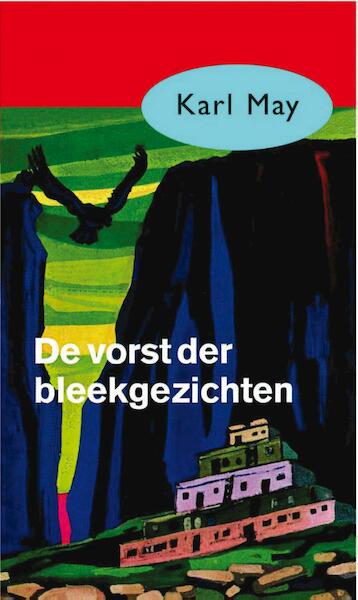 De vorst der bleekgezichten - Karl May (ISBN 9789000312689)