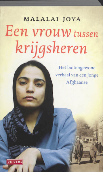 Een vrouw tussen krijgsheren - Malalai Joya (ISBN 9789044513769)