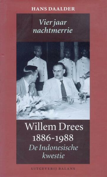 Willem Drees 1886-1988 - Hessel Daalder, H. Daalder (ISBN 9789050186391)