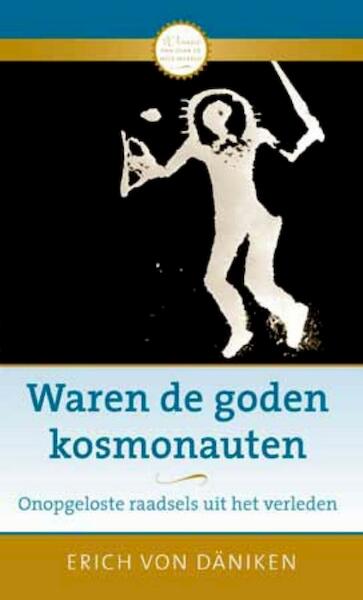 Waren de goden kosmonauten - Erich von Daniken (ISBN 9789020208566)