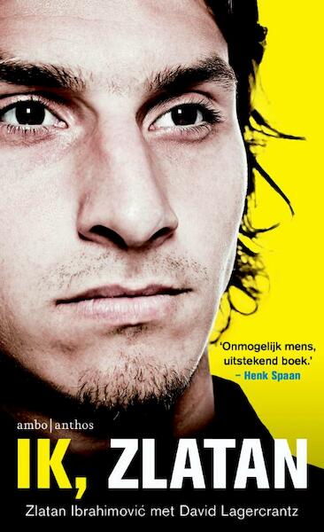 Ik, Zlatan - Zlatan Ibrahimovic (ISBN 9789026327605)