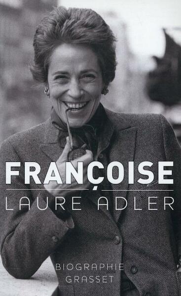 Francoise - Laure Adler (ISBN 9782246759218)