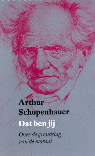 Dat ben jij - Arthur Schopenhauer (ISBN 9789028423534)