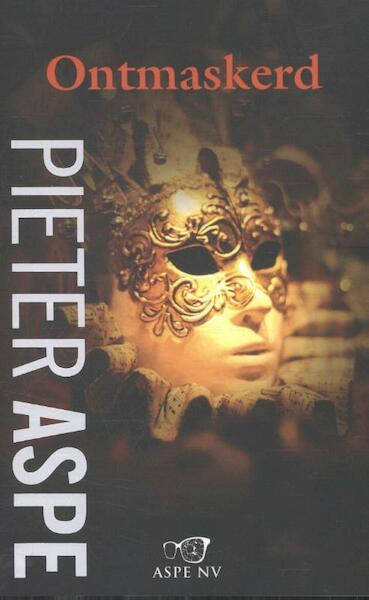 Ontmaskerd - Pieter Aspe (ISBN 9789022332757)