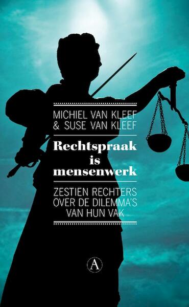 Rechtspraak is mensenwerk - Michiel van Kleef, Suse van Kleef, Ernst Hirsch Balin (ISBN 9789025368746)