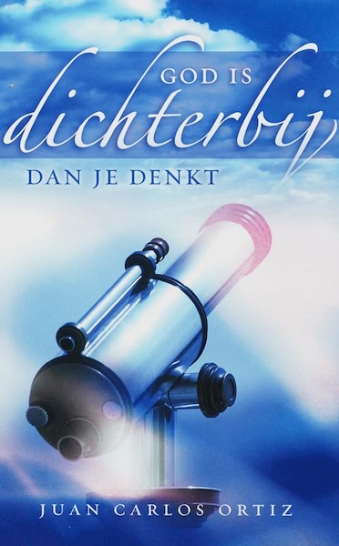 God is dichterbij dan je denkt - J.C. Ortiz (ISBN 9789060679296)