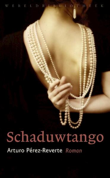 Schaduwtango - Arturo Pérez-Reverte (ISBN 9789028426153)