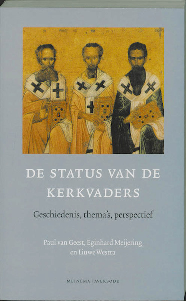 De status van de kerkvaders - P. van Geest, E.P. Meijering, L. Westra (ISBN 9789021142234)