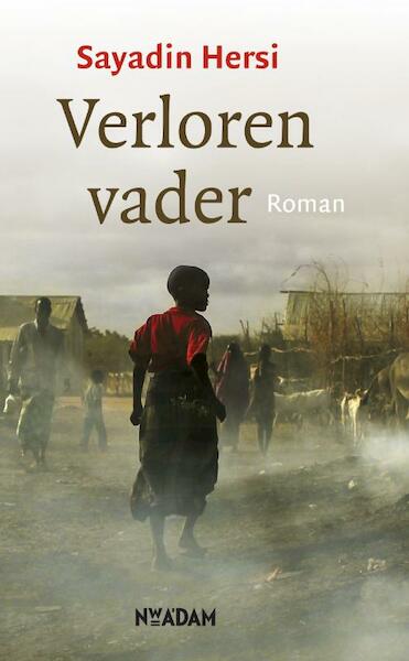 Verloren vader - Sayadin Hersi (ISBN 9789046808757)