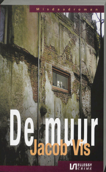 De muur - Jacob Vis (ISBN 9789076968179)