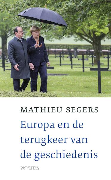 Europa en de terugkeer van de geschiedenis - Mathieu Segers (ISBN 9789035144910)